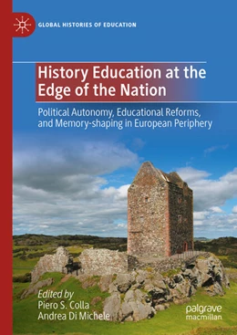Abbildung von Di Michele / Colla | History Education at the Edge of the Nation | 1. Auflage | 2023 | beck-shop.de