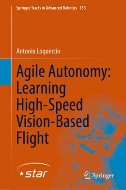 Abbildung von Loquercio | Agile Autonomy: Learning High-Speed Vision-Based Flight | 1. Auflage | 2024 | 153 | beck-shop.de