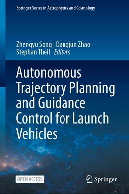 Abbildung von Song / Zhao | Autonomous Trajectory Planning and Guidance Control for Launch Vehicles | 1. Auflage | 2023 | beck-shop.de