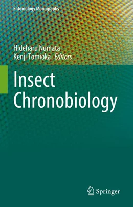 Abbildung von Numata / Tomioka | Insect Chronobiology | 1. Auflage | 2023 | beck-shop.de