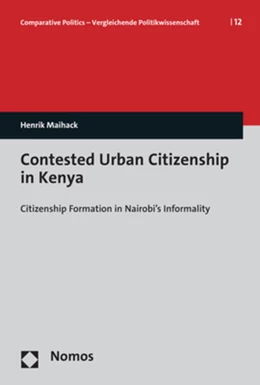 Abbildung von Maihack | Contested Urban Citizenship in Kenya | 1. Auflage | 2023 | 12 | beck-shop.de