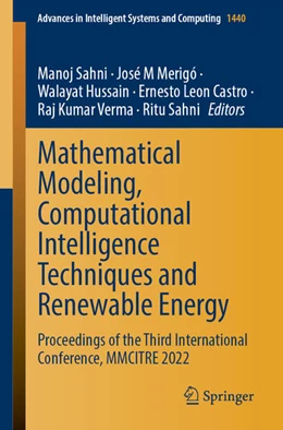 Abbildung von Sahni / Merigó | Mathematical Modeling, Computational Intelligence Techniques and Renewable Energy | 1. Auflage | 2023 | beck-shop.de