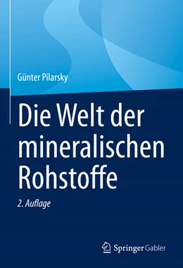Abbildung von Pilarsky | Die Welt der mineralischen Rohstoffe | 2. Auflage | 2023 | beck-shop.de