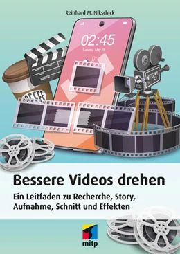 Abbildung von Nikschick | Bessere Videos drehen | 1. Auflage | 2023 | beck-shop.de