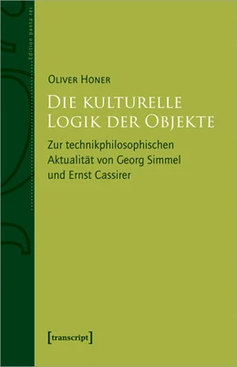 Abbildung von Honer | Die kulturelle Logik der Objekte | 1. Auflage | 2024 | beck-shop.de