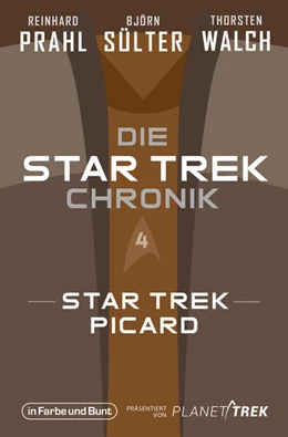 Abbildung von Sülter / Prahl | Die Star-Trek-Chronik - Teil 4: Star Trek: Picard | 1. Auflage | 2023 | beck-shop.de
