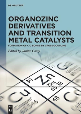 Abbildung von Cossy | Organozinc Derivatives and Transition Metal Catalysts | 1. Auflage | 2023 | beck-shop.de