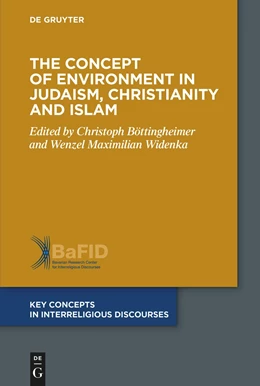 Abbildung von Böttigheimer / Widenka | The Concept of Environment in Judaism, Christianity and Islam | 1. Auflage | 2023 | beck-shop.de