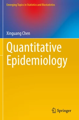 Abbildung von Chen | Quantitative Epidemiology | 1. Auflage | 2023 | beck-shop.de