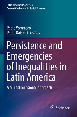 Abbildung von Vommaro / Baisotti | Persistence and Emergencies of Inequalities in Latin America | 1. Auflage | 2023 | beck-shop.de