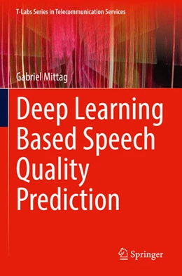 Abbildung von Mittag | Deep Learning Based Speech Quality Prediction | 1. Auflage | 2023 | beck-shop.de