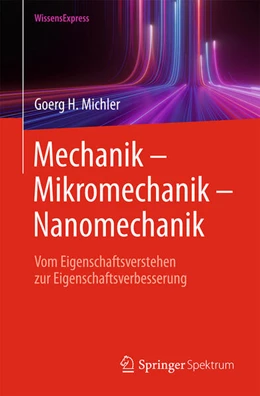 Abbildung von Michler | Mechanik – Mikromechanik – Nanomechanik | 1. Auflage | 2024 | beck-shop.de