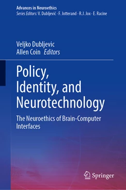 Abbildung von Dubljevic / Coin | Policy, Identity, and Neurotechnology | 1. Auflage | 2023 | beck-shop.de