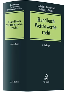 Abbildung von Loschelder / Danckwerts | Handbuch des Wettbewerbsrechts | 6. Auflage | 2026 | beck-shop.de