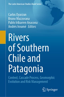 Abbildung von Oyarzún / Mazzorana | Rivers of Southern Chile and Patagonia | 1. Auflage | 2023 | beck-shop.de