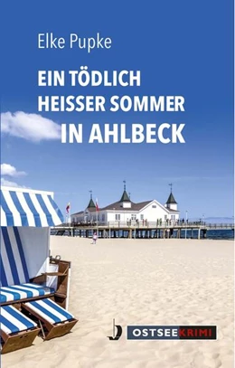 Abbildung von Pupke | Ein tödlich heißer Sommer in Ahlbeck | 2. Auflage | 2023 | beck-shop.de