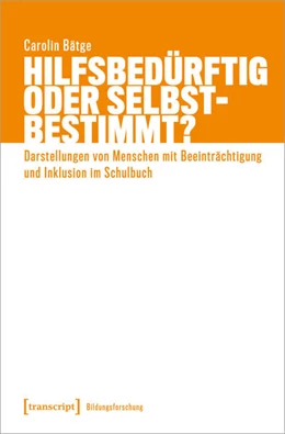 Abbildung von Bätge | Hilfsbedürftig oder selbstbestimmt? | 1. Auflage | 2023 | beck-shop.de
