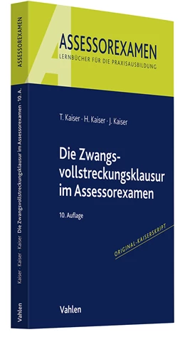 Abbildung von Kaiser / Kaiser | Die Zwangsvollstreckungsklausur im Assessorexamen | 10. Auflage | 2024 | beck-shop.de