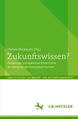 Abbildung von Mackasare | Zukunftswissen? | 1. Auflage | 2023 | beck-shop.de