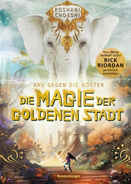 Abbildung von Chokshi / Riordan | Aru gegen die Götter, Band 4: Die Magie der goldenen Stadt (Rick Riordan Presents) | 1. Auflage | 2023 | beck-shop.de