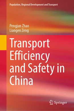 Abbildung von Zhao / Zeng | Transport Efficiency and Safety in China | 1. Auflage | 2023 | beck-shop.de