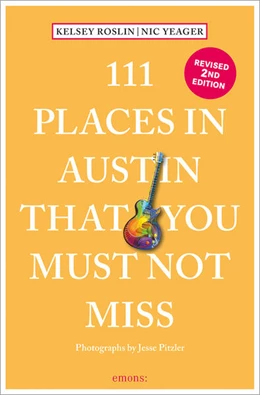 Abbildung von Roslin / Yeager | 111 Places in Austin That You Must Not Miss | 2. Auflage | 2022 | beck-shop.de