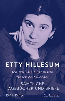 Abbildung von Hillesum / Bühler | Ich will die Chronistin dieser Zeit werden | 1. Auflage | 2023 | beck-shop.de