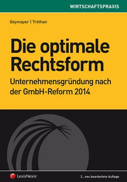 Abbildung von Geymayer / Tröthan | Die optimale Rechtsform | 2. Auflage | 2014 | beck-shop.de