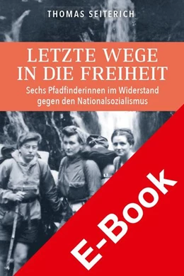 Abbildung von Seiterich | Letzte Wege in die Freiheit. | 1. Auflage | 2023 | beck-shop.de