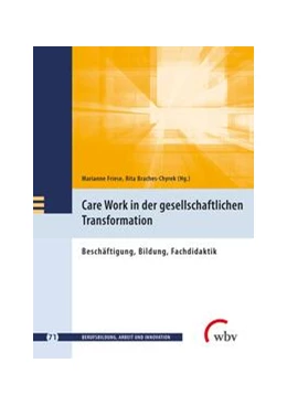 Abbildung von Friese / Braches-Chyrek | Care Work in der gesellschaftlichen Transformation | 1. Auflage | 2023 | beck-shop.de