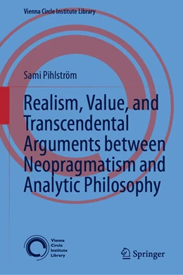 Abbildung von Pihlström | Realism, Value, and Transcendental Arguments between Neopragmatism and Analytic Philosophy | 1. Auflage | 2023 | beck-shop.de