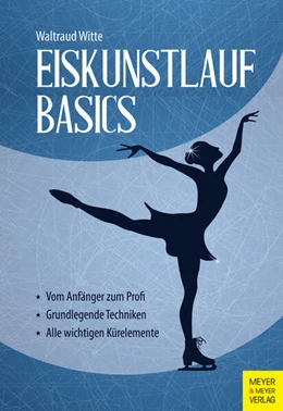 Abbildung von Witte | Eiskunstlauf Basics | 4. Auflage | 2023 | beck-shop.de