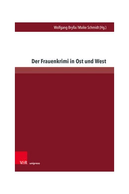Abbildung von Brylla / Schmidt | Der ›Frauenkrimi‹ in Ost und West | 1. Auflage | 2023 | beck-shop.de