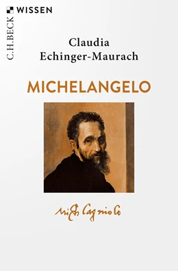 Abbildung von Echinger-Maurach, Claudia | Michelangelo | 1. Auflage | 2023 | 2528 | beck-shop.de