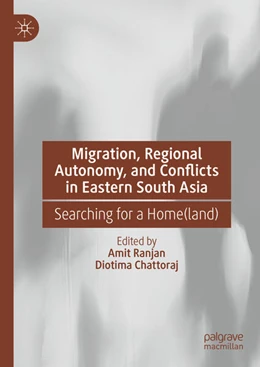 Abbildung von Ranjan / Chattoraj | Migration, Regional Autonomy, and Conflicts in Eastern South Asia | 1. Auflage | 2023 | beck-shop.de