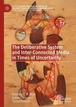 Abbildung von Maia / Hauber | The Deliberative System and Inter-Connected Media in Times of Uncertainty | 1. Auflage | 2023 | beck-shop.de