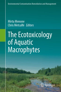 Abbildung von Menone / Metcalfe | The Ecotoxicology of Aquatic Macrophytes | 1. Auflage | 2023 | beck-shop.de