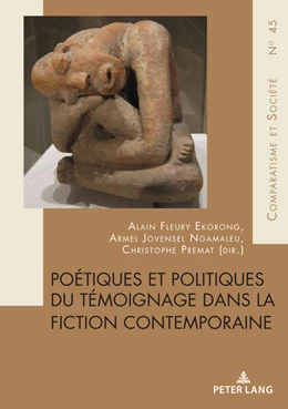 Abbildung von Ekorong / Jovensel Ngamaleu | Poétiques et politiques du témoignage dans la fiction contemporaine | 1. Auflage | 2023 | beck-shop.de