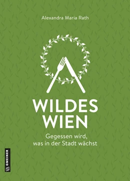 Abbildung von Rath | Wildes Wien | 3. Auflage | 2023 | beck-shop.de