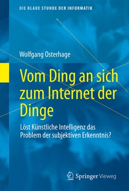 Abbildung von Osterhage | Vom Ding an sich zum Internet der Dinge | 1. Auflage | 2023 | beck-shop.de