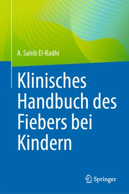 Abbildung von El-Radhi | Klinisches Handbuch des Fiebers bei Kindern | 1. Auflage | 2024 | beck-shop.de