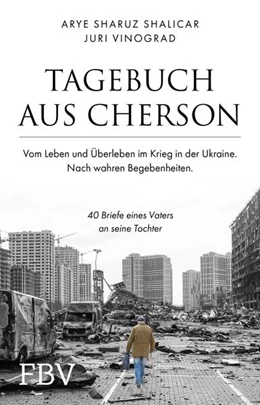 Abbildung von Shalicar / Vinograd | Tagebuch aus Cherson - Vom Leben und Überleben im Krieg in der Ukraine | 1. Auflage | 2023 | beck-shop.de