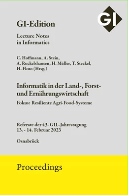 Abbildung von Hoffmann / Floto | GI Edition Proceedings Band 330 Informatik in der Land-, Forst- und Ernährungswirtschaft | 1. Auflage | 2023 | beck-shop.de