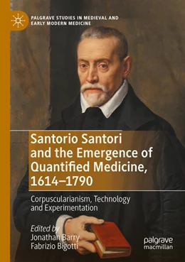 Abbildung von Barry / Bigotti | Santorio Santori and the Emergence of Quantified Medicine, 1614-1790 | 1. Auflage | 2023 | beck-shop.de