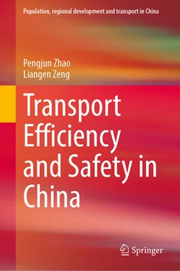 Abbildung von Zhao / Zeng | Transport Efficiency and Safety in China | 1. Auflage | 2023 | beck-shop.de