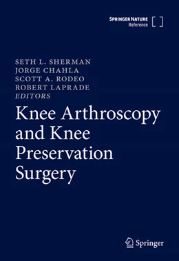 Abbildung von Sherman / Chahla | Knee Arthroscopy and Knee Preservation Surgery | 1. Auflage | 2024 | beck-shop.de