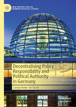 Abbildung von Rowe / Turner | Decentralising Policy Responsibility and Political Authority in Germany | 1. Auflage | 2023 | beck-shop.de