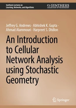 Abbildung von Andrews / Gupta | An Introduction to Cellular Network Analysis Using Stochastic Geometry | 1. Auflage | 2023 | beck-shop.de