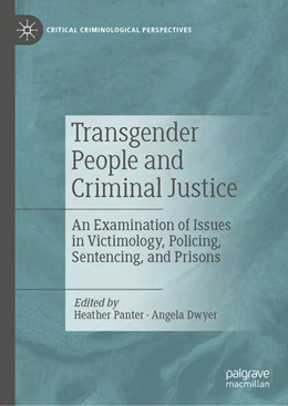 Abbildung von Panter / Dwyer | Transgender People and Criminal Justice | 1. Auflage | 2023 | beck-shop.de