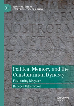 Abbildung von Usherwood | Political Memory and the Constantinian Dynasty | 1. Auflage | 2023 | beck-shop.de